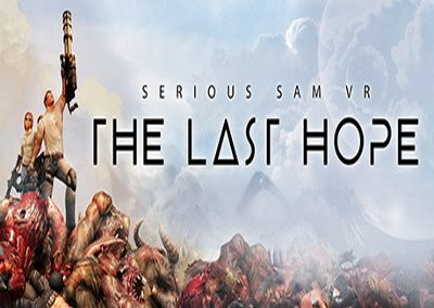 Serious Sam VR: The Last Hope